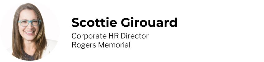 Scottie Girouard, Corporate HR Director, Rogers Memorial