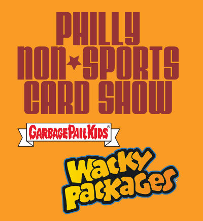 GPK and Wacky Packages at the Philly Non-Sports Card Show