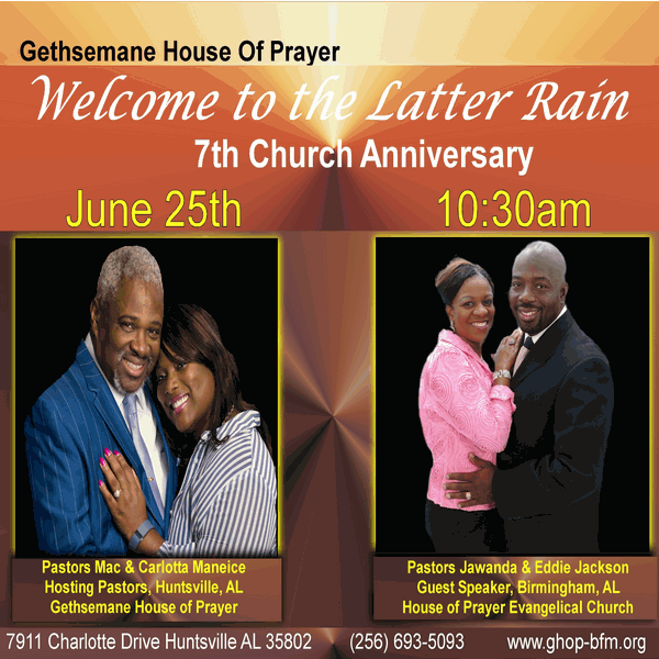 We invite you to celebrate our 7th Church Anniversary, June 25th 10:30 am at 7911 Charlotte Drive, S.W. Huntsville, AL 35802 at 10:30 am.  We would love to see you there!