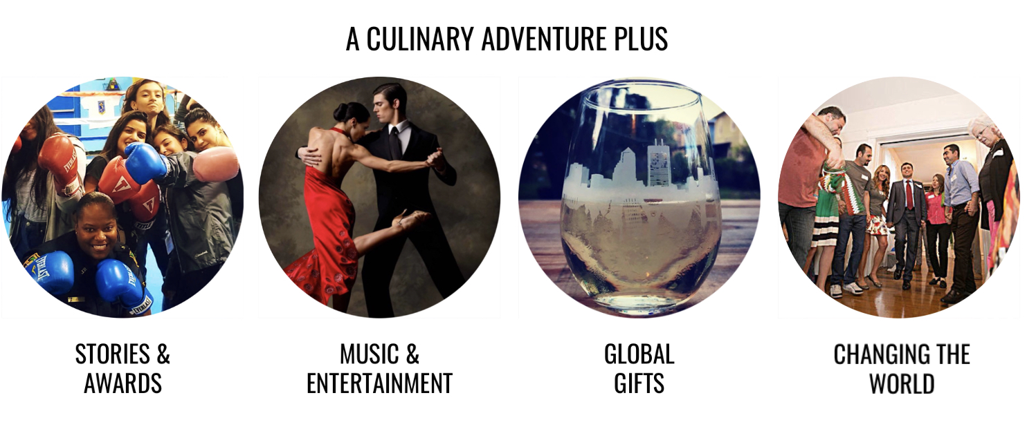a culinary adventure featuring stories, networking, global gifts and changing the world