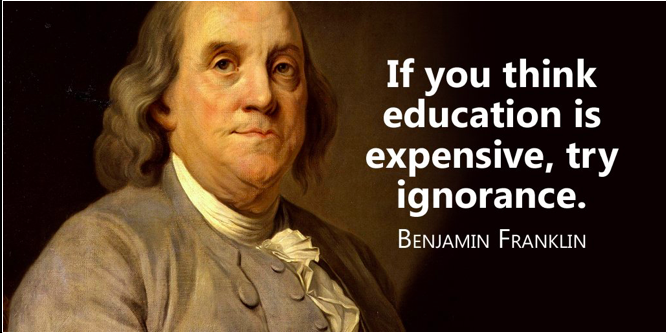 If you think Education is expensive try ignorance