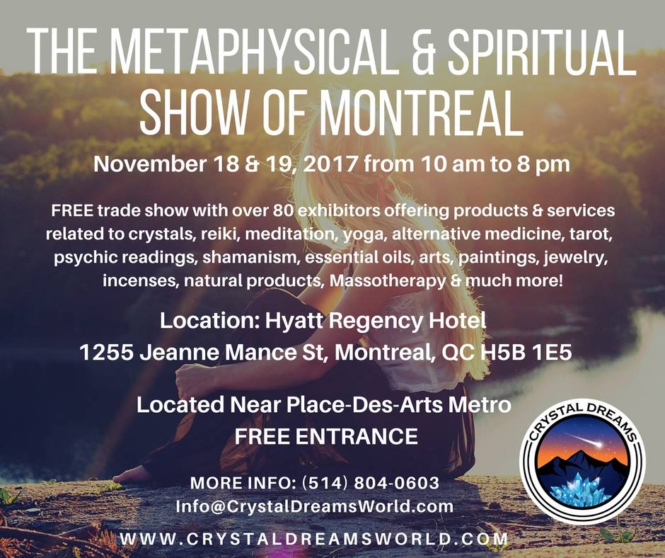 The Metaphysical & Spiritual Show of Montreal is one of the most awaited events of the year in Montreal