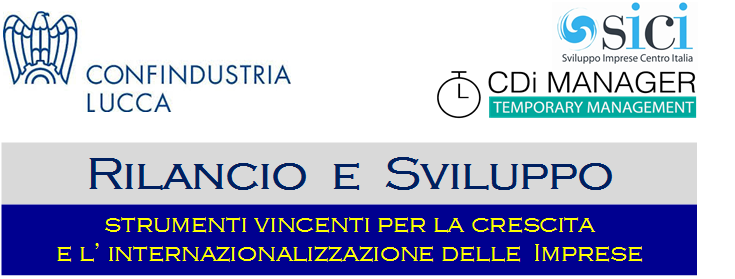 Loghi organizzatori: Confingustria Lucca; SiCi, CDi Manager e titolo: Rilancio e Sviluppo
