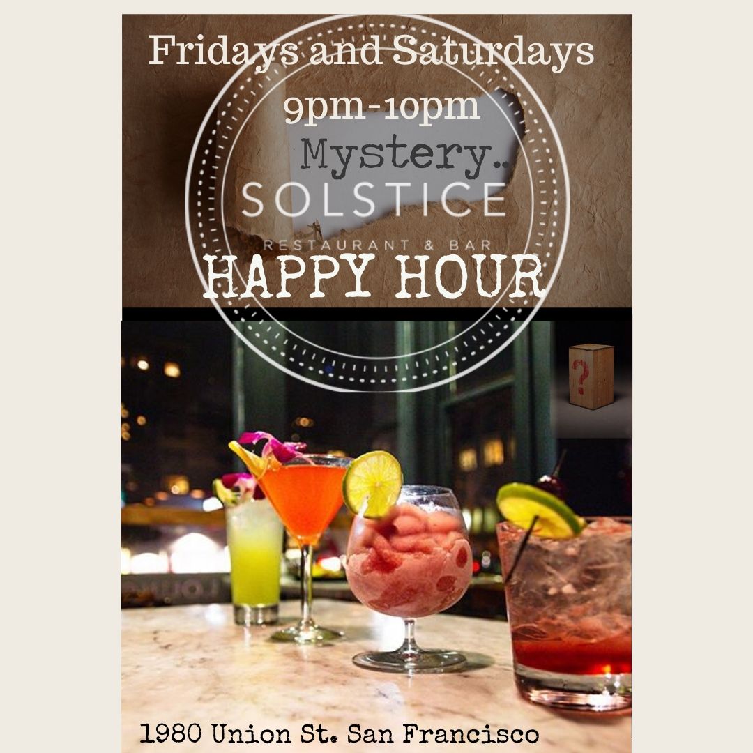 Mystery Menu Happy Hour at Solstice San Francisco