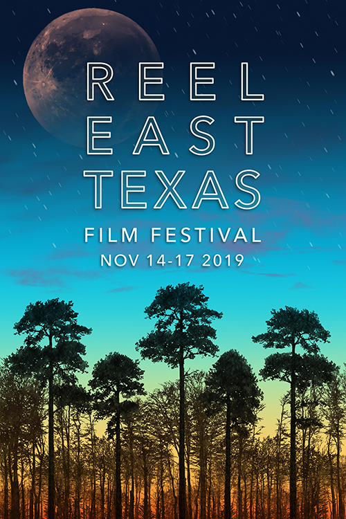 Reel East Texas Film Festival 2019 Tickets, Thu, Nov 14, 2019 at 1200