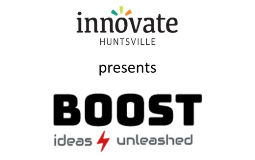 Innovate Huntsville presents Boost - Ideas Unleased