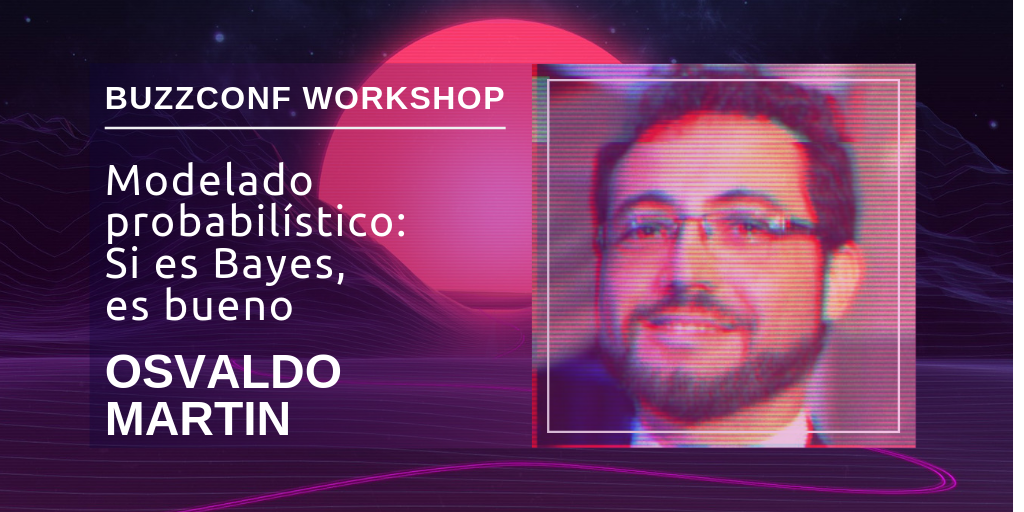 Osvaldo Martin Modelado Probabilistico Workshop