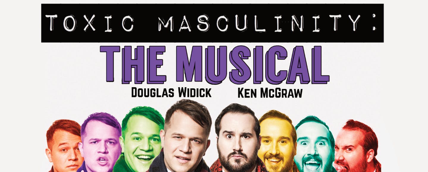 Toxic Masculinity: The Musical