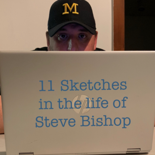 11 Sketches in the Life of Steve Bishop