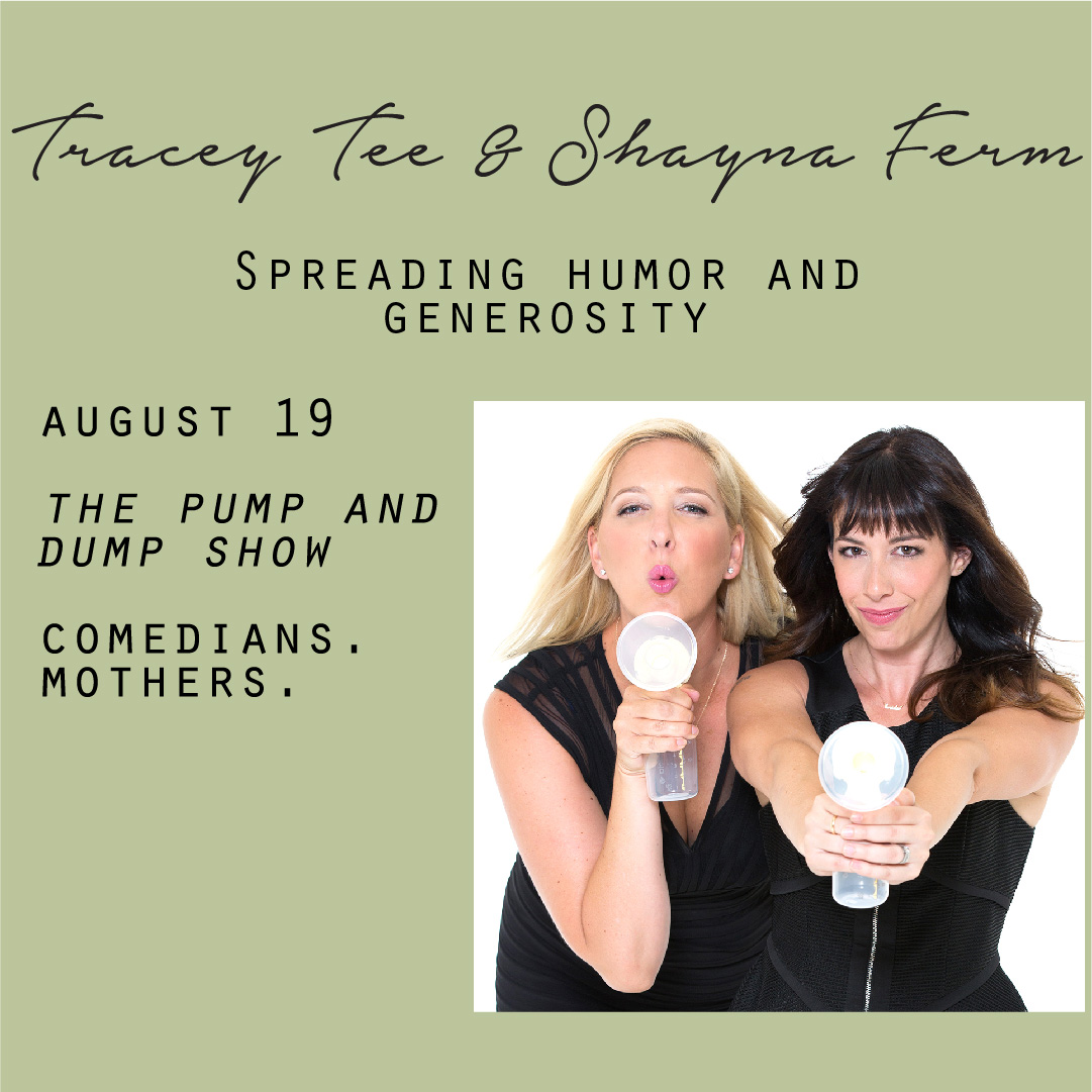 August 19 - Tracey Tee and Shayna Ferm, Spreading humor and generosity