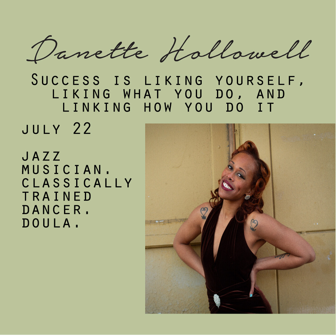 July 22 - Danette Hollowell, Success is liking yourself, liking what you do and linking how you do it