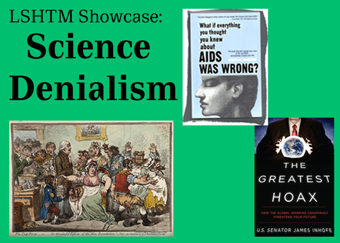 LSHTM Showcase - Science Denialism. Images displaying denialists Climate Change, HIV/ AIDS and Vaccines