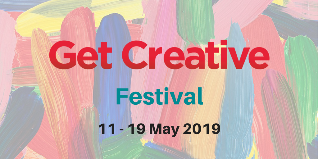Get Creative Festival 11-19 May 2019