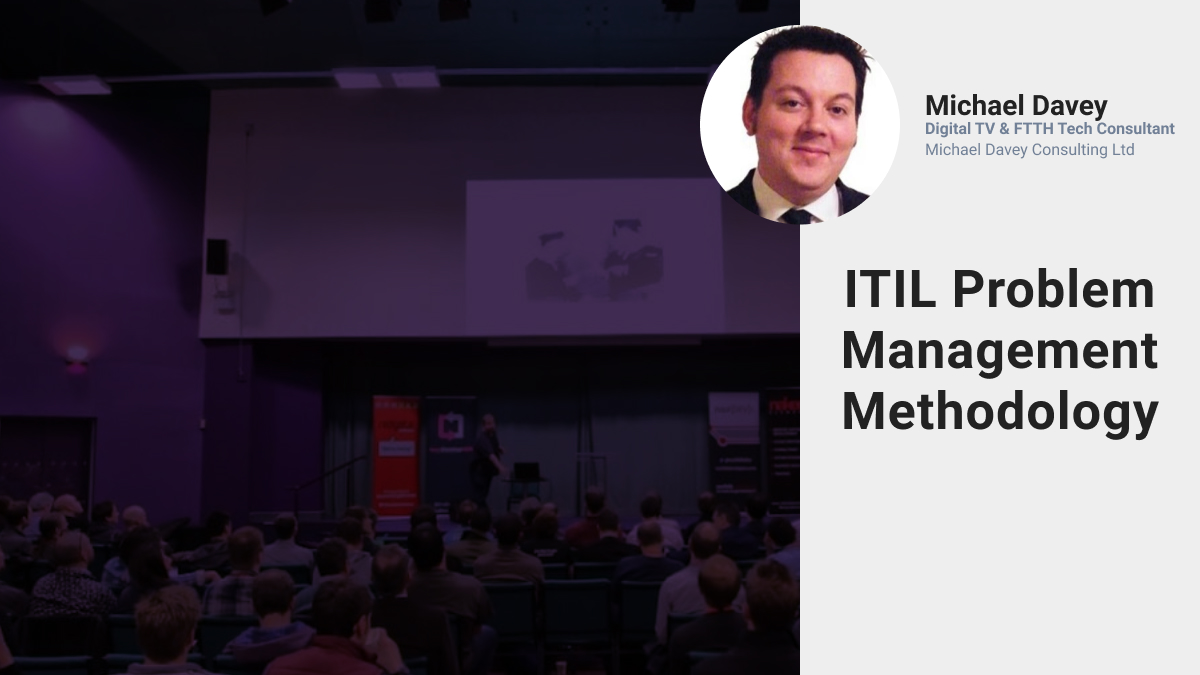 Michael Davey - ITIL Problem Management Methodology