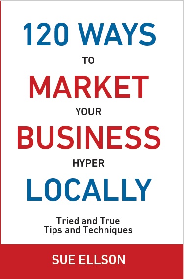 120 Ways To Market Your Business Hyper Locally