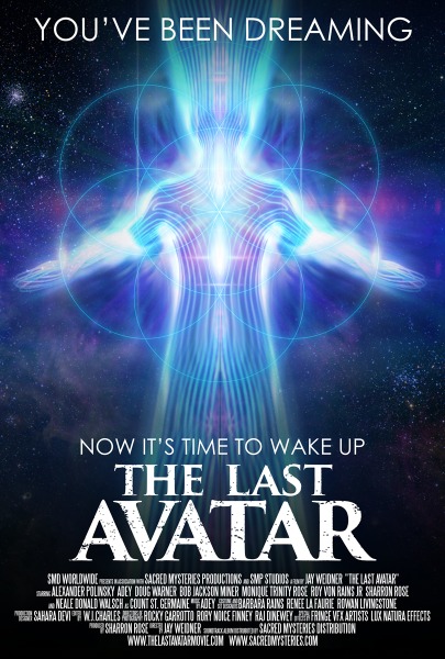 poster for the feature film The Last Avatar, a human figure made of blue lights is the central image. It reads, "You''ve Been Dreaming. Now It's Time To Wake Up"