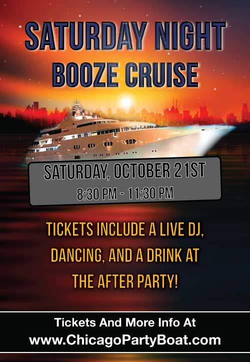 Saturday Night Booze Cruise on Lake Michigan! Tickets include a Live DJ, Dancing, and A Drink At The After-Party! Catch breathtaking views of the skyline while aboard the booze cruise!