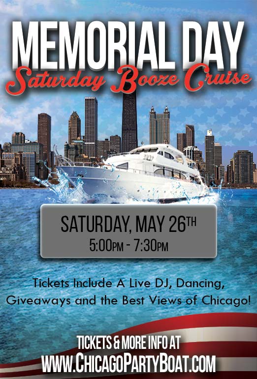 Memorial Day Saturday Booze Cruise - Tickets include a Live DJ, Dancing, Giveaways, and the best views of Chicago!