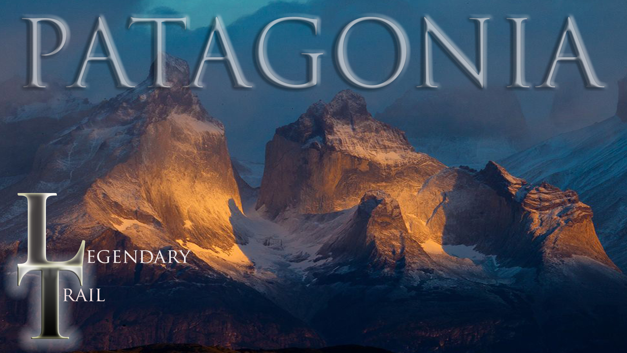 Lost Worlds Chile. Legendary Trail Patagonia