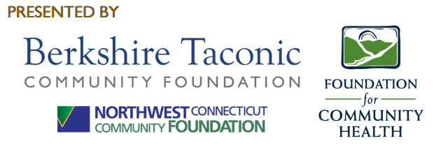 Presented by Berkshire Taconic Community Foundation, Northwest Connecticut Community Foundation and Foundation for Community Health