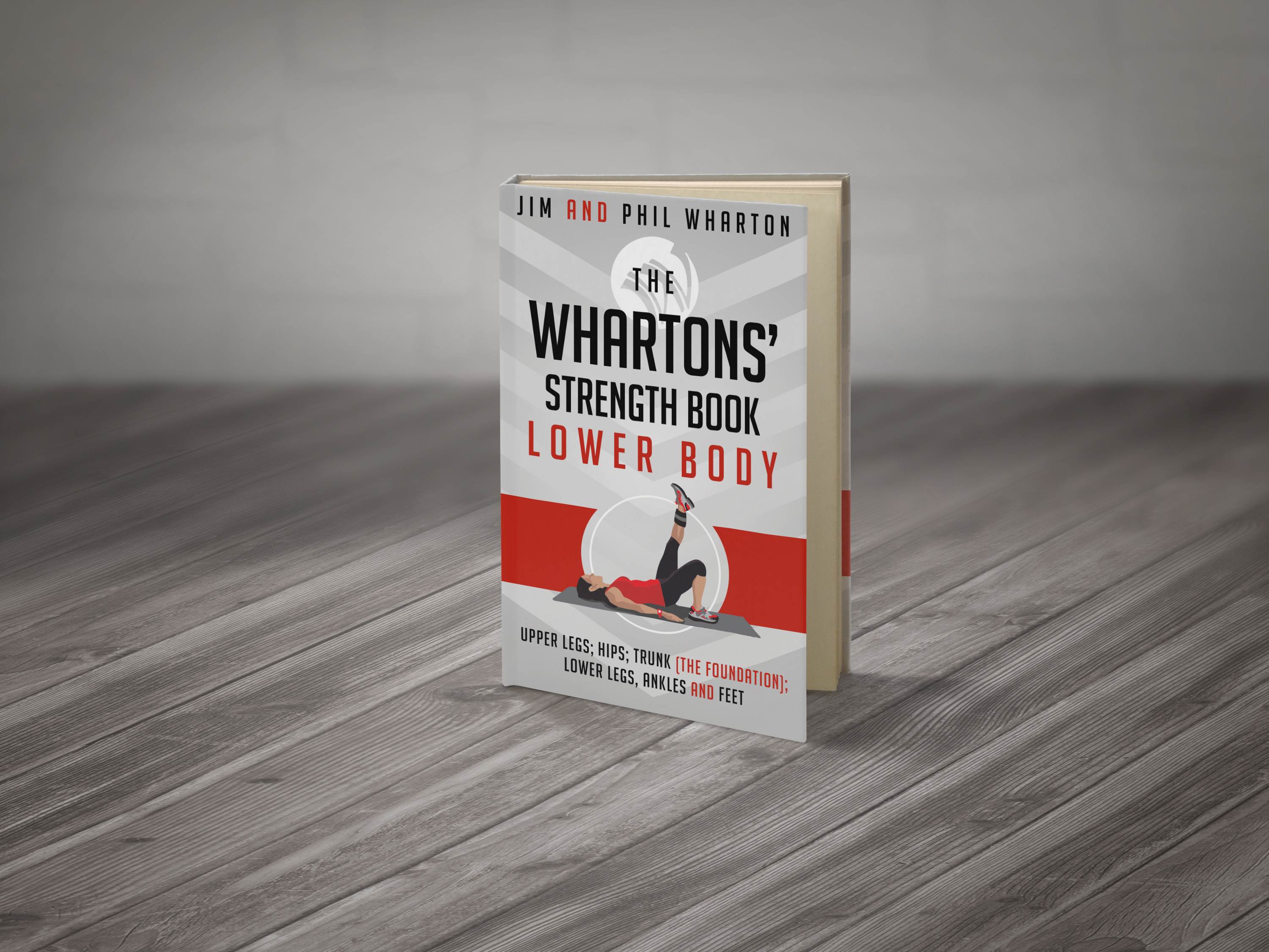 The Whartons Strength Book: Lower Body