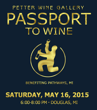 Join us as Petter Wine Gallery presents "PASSPORT TO WINE" benefiting Pathways, MI