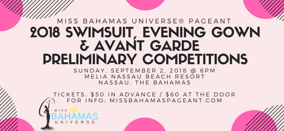 Evening Gown, Swimsuit & Avant Garde: Miss Bahamas Universe 2018