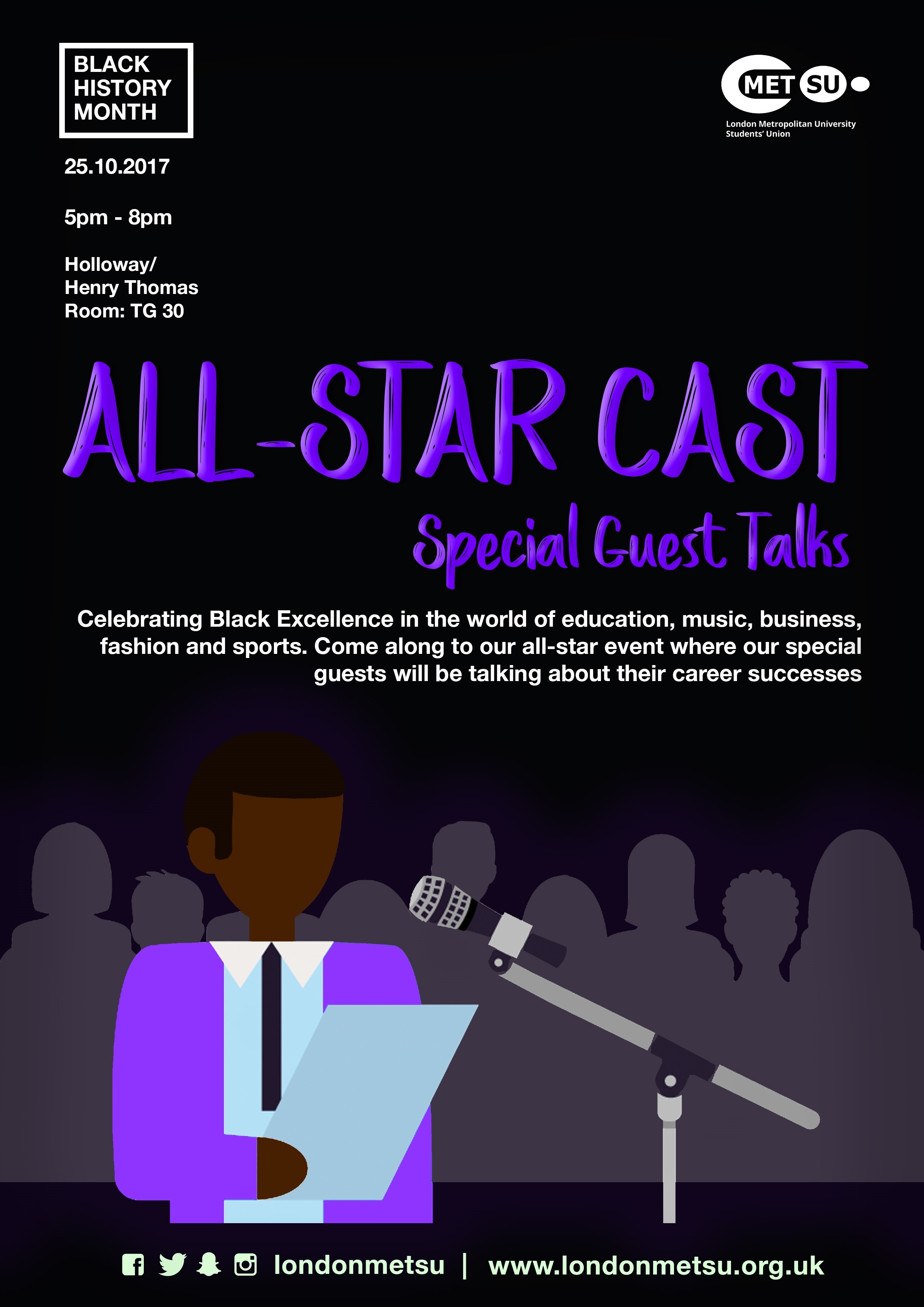 Celebrating Black Excellence in the best way that we know for Black History Month!  All Star Cast brings the brightest, prominent and successful figures within the Black British community that we find in the fields of sports, politics, music, business and more!  Guest speakers will be sharing their success stories in their careers