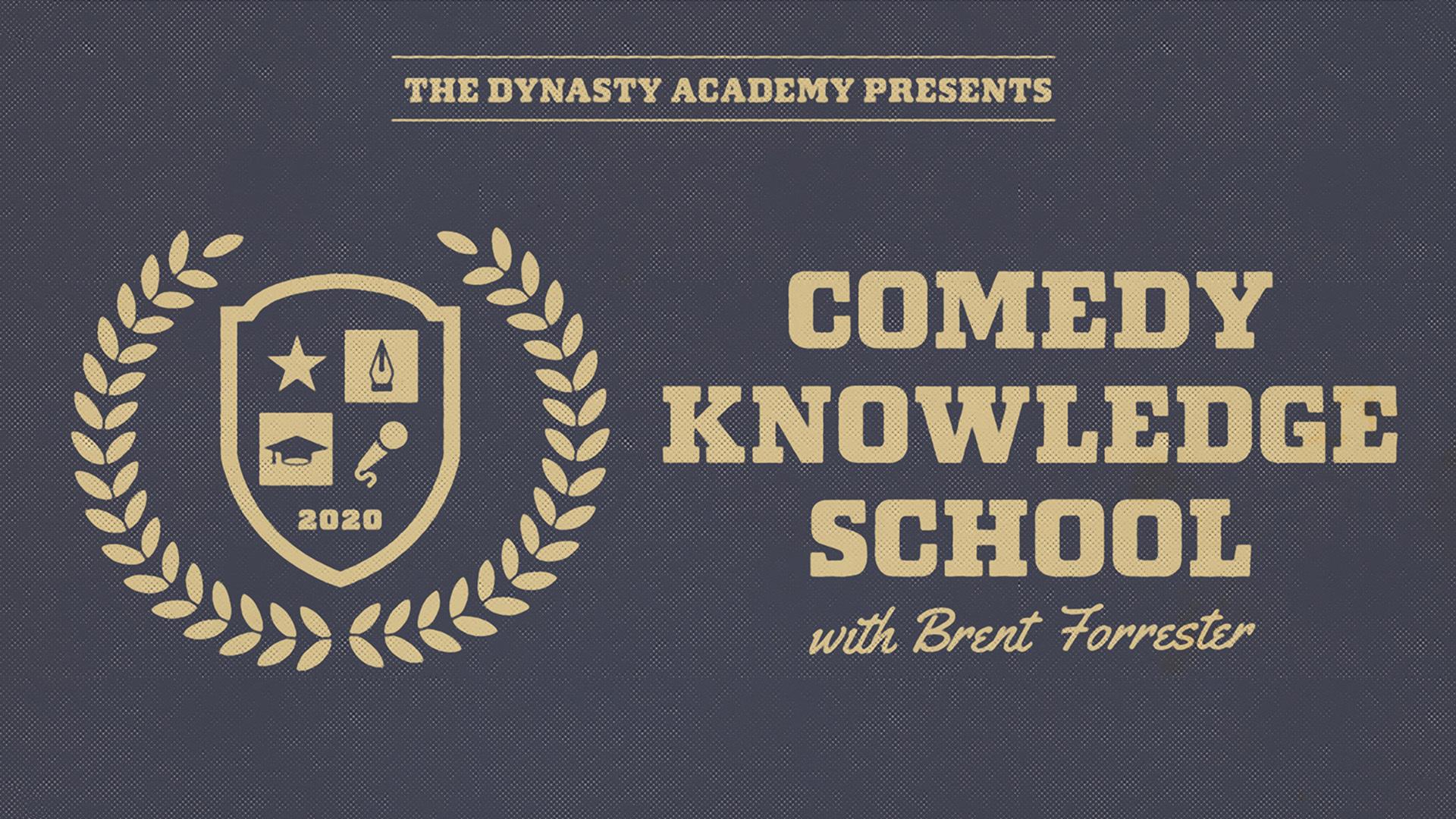Comedy Knowledge School w/ Brent Forrester!
