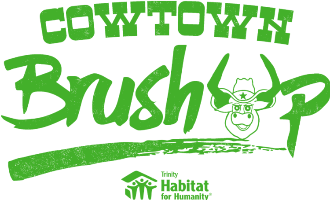 Cowtown Brush Up with Trinity Habitat for Humanity
