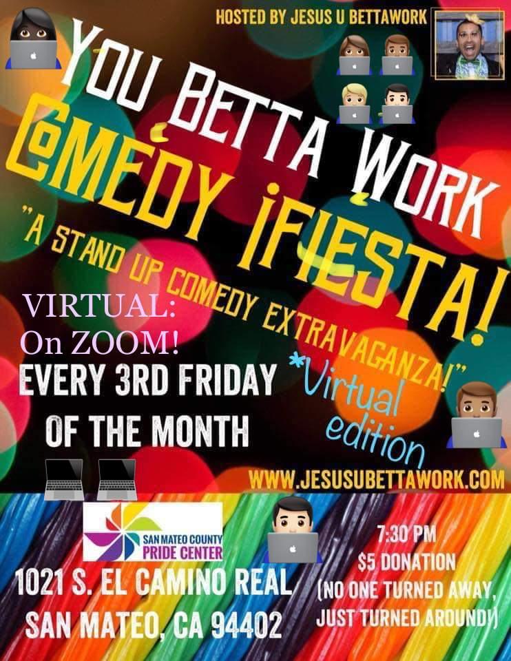 The You Betta Work Comedy ¡Fiesta! Stand Up Comedy Extravaganza