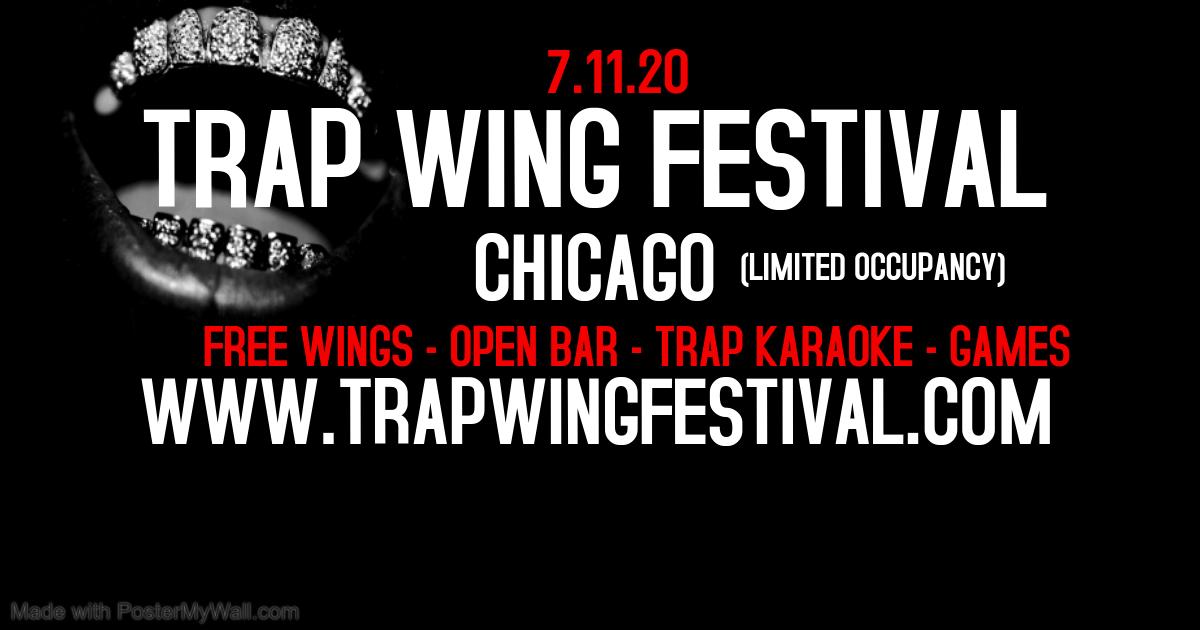 Trap Wing Festival Chicago 11 Jul