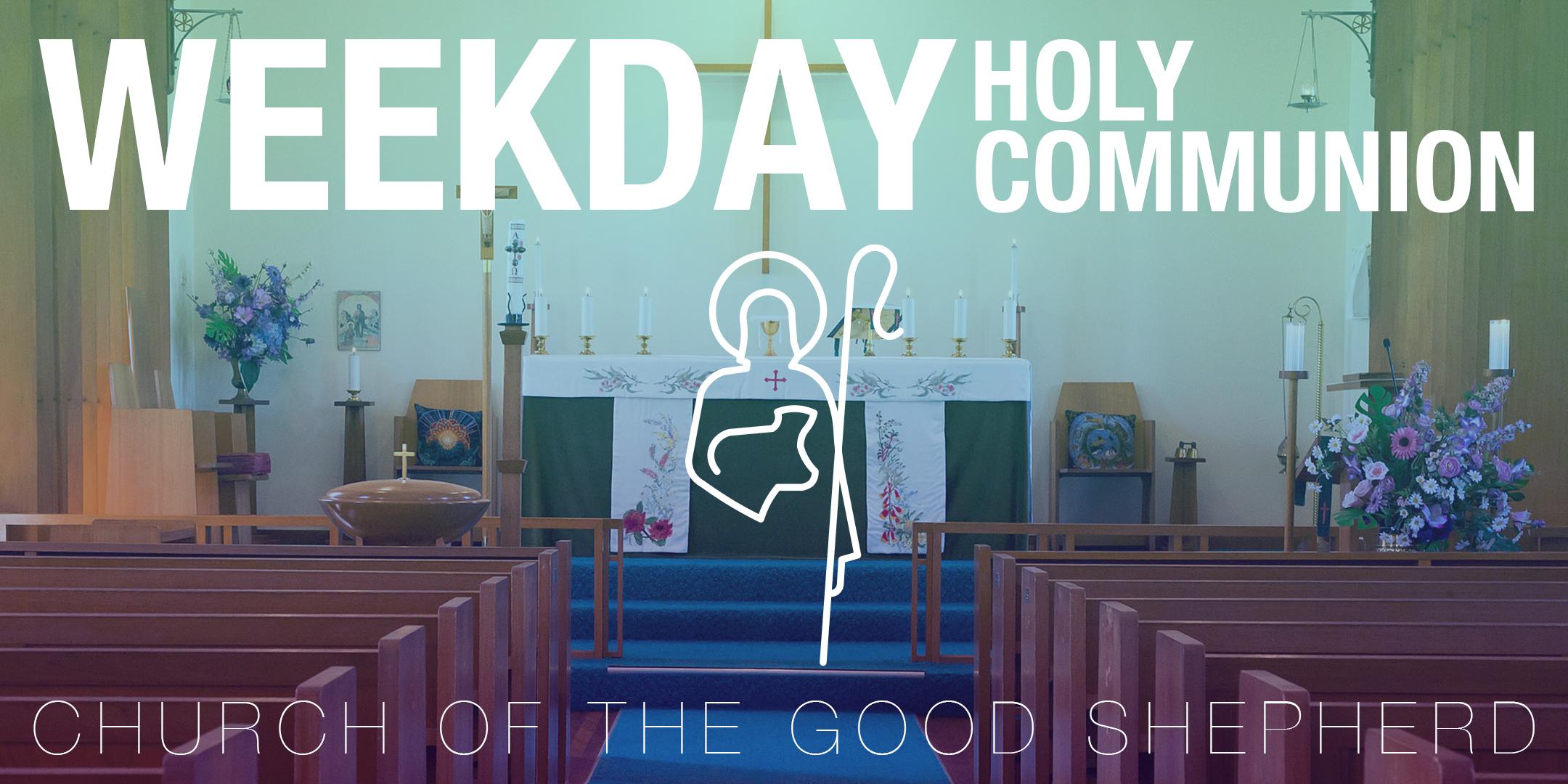 Weekday Holy Communion | Church of the Good Shepherd