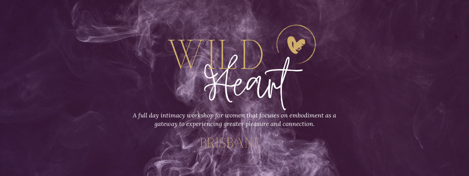 Wild Heart Workshop - Brisbane