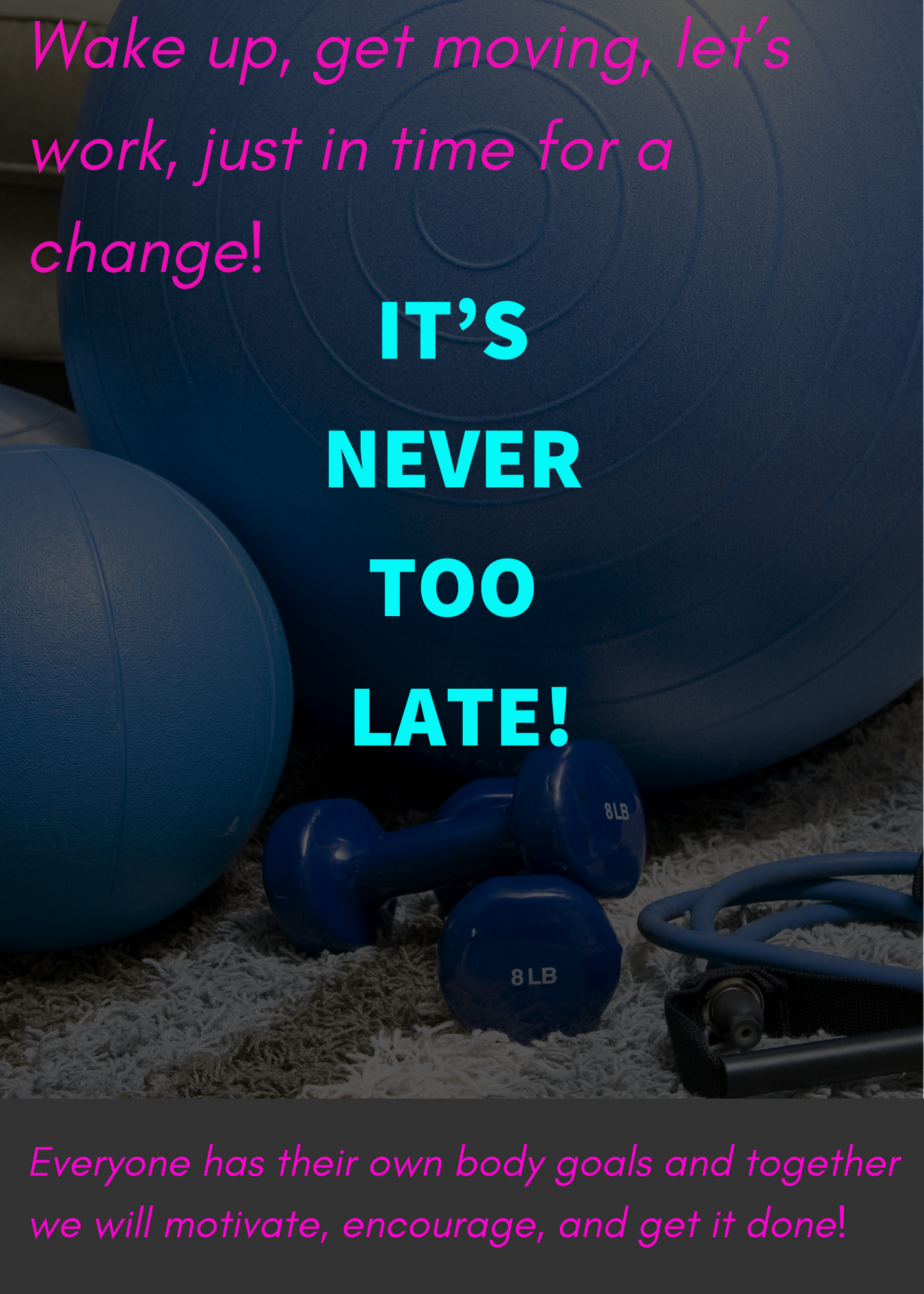 Its never to late!: Wake up and lets get moving