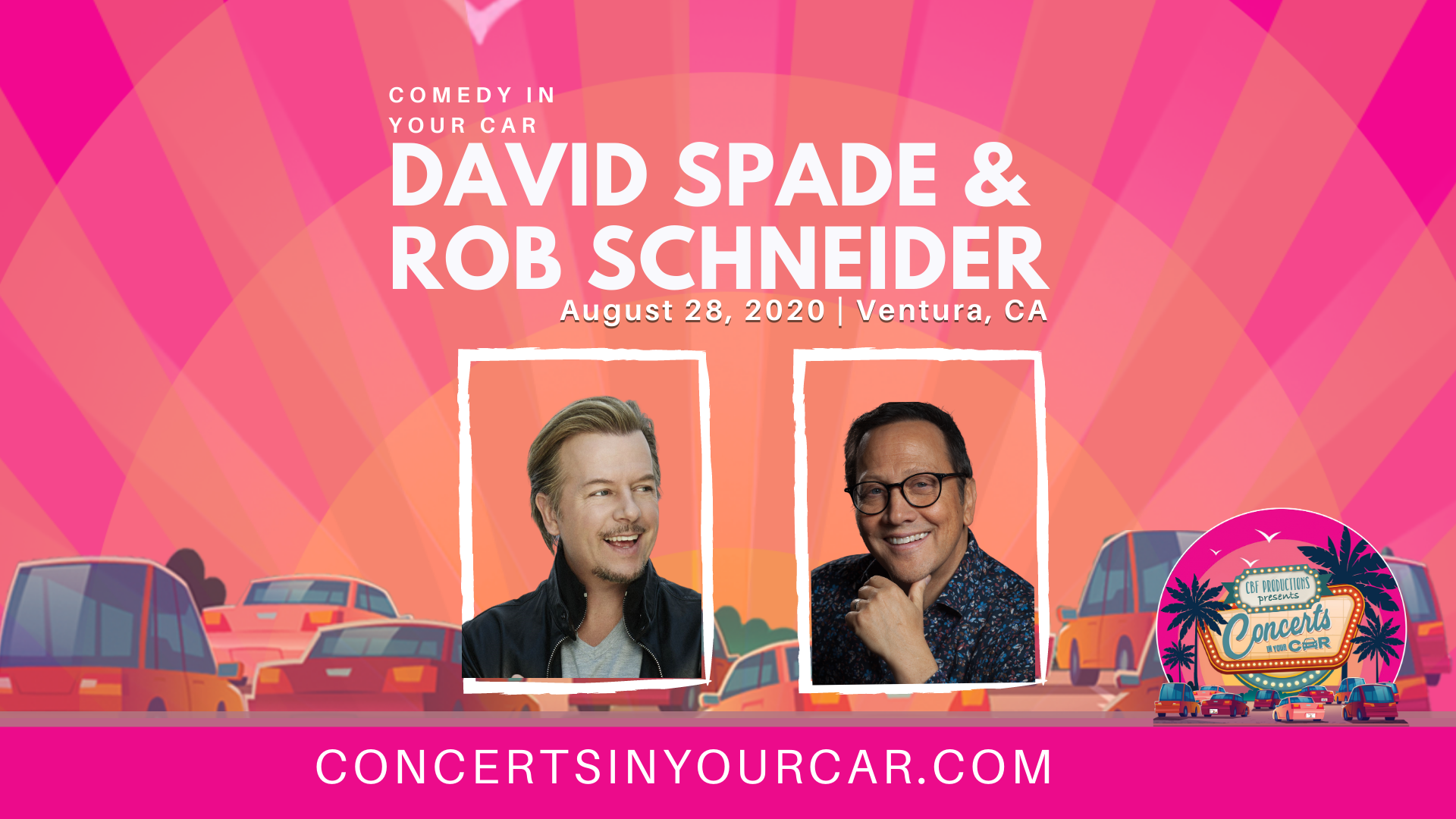 9 pm - DAVID SPADE & ROB SCHNEIDER - COMEDY IN YOUR CAR