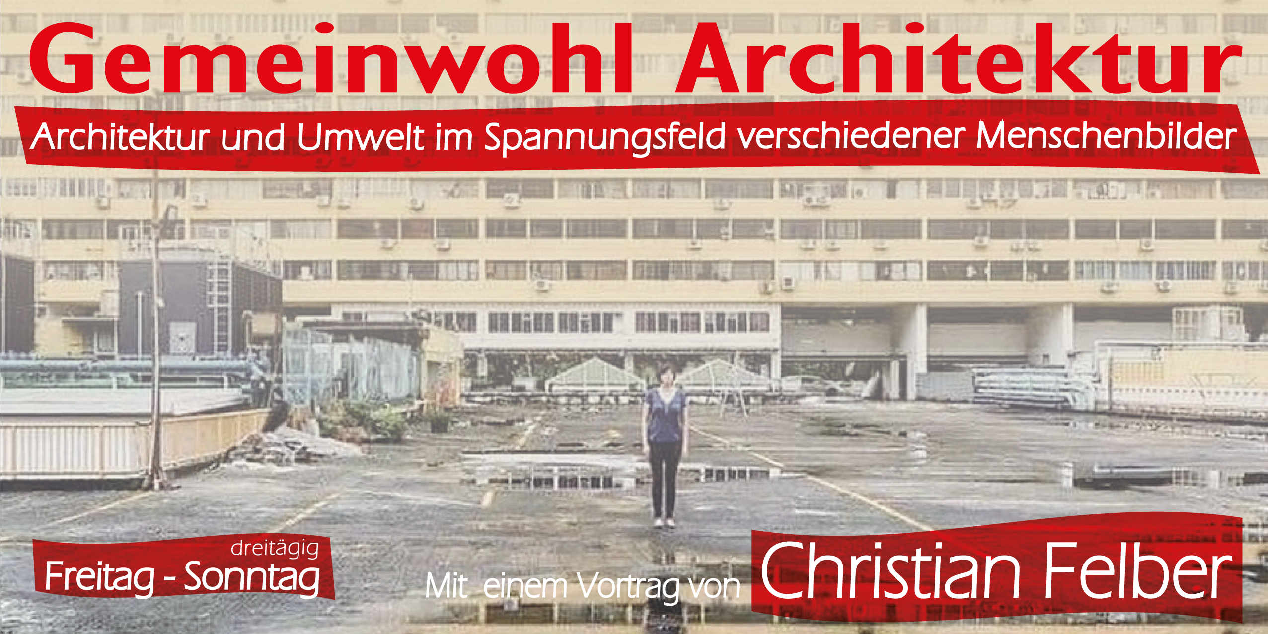 Gemeinwohl-Architektur mit Christian Felber