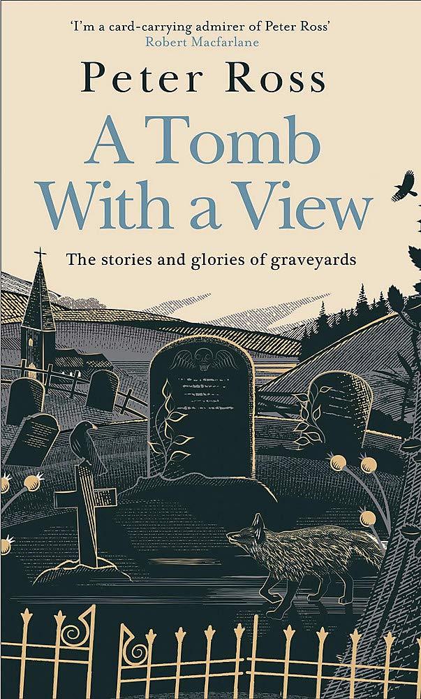 A Tomb With a View: The Stories and Glories of Gra