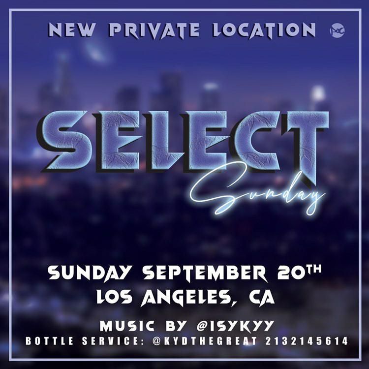 Select Sunday @ New Private Location