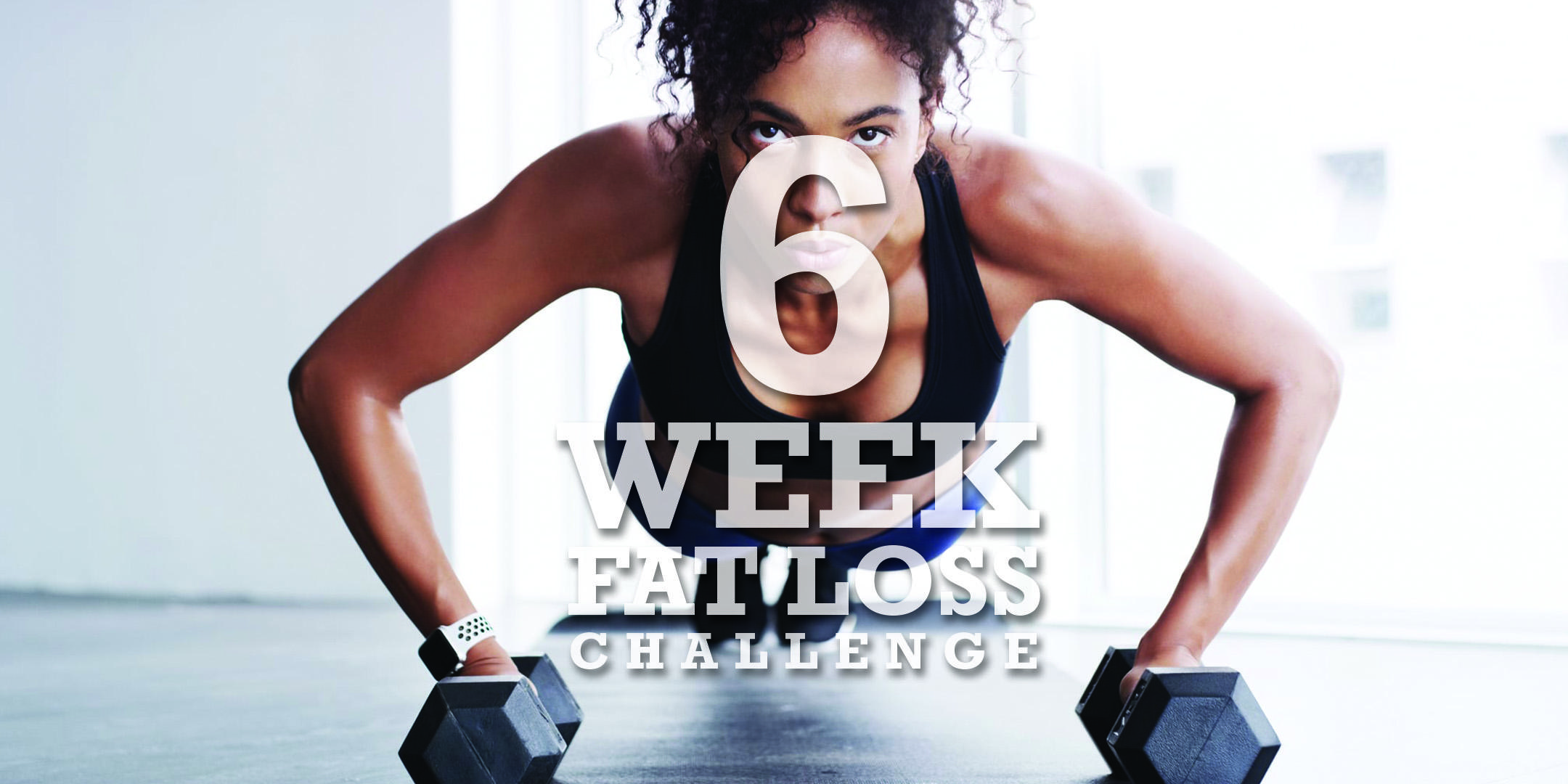 6-Week Fat Loss Challenge Orientation - October