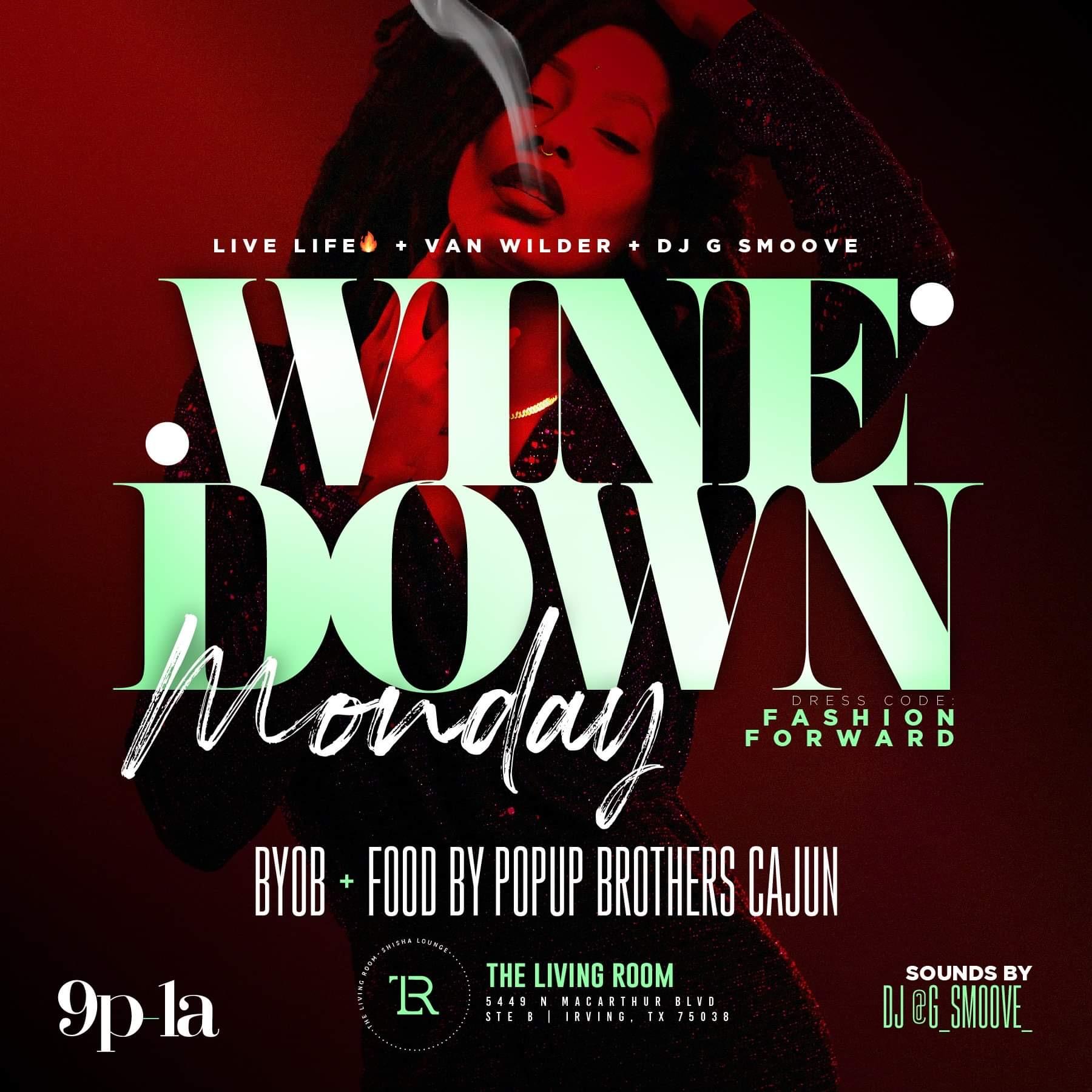 Wine Down MONDAYS at The Living Room