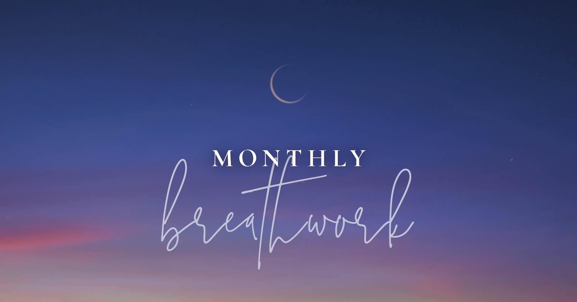 Monthly Breathwork - explore the breath, movement and sound