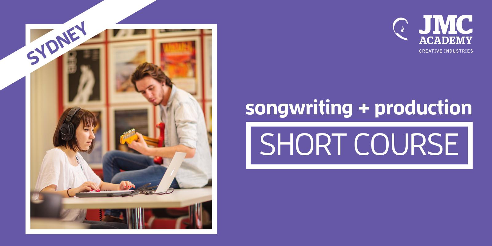 Songwriting + Production Short Course (JMC Sydney)