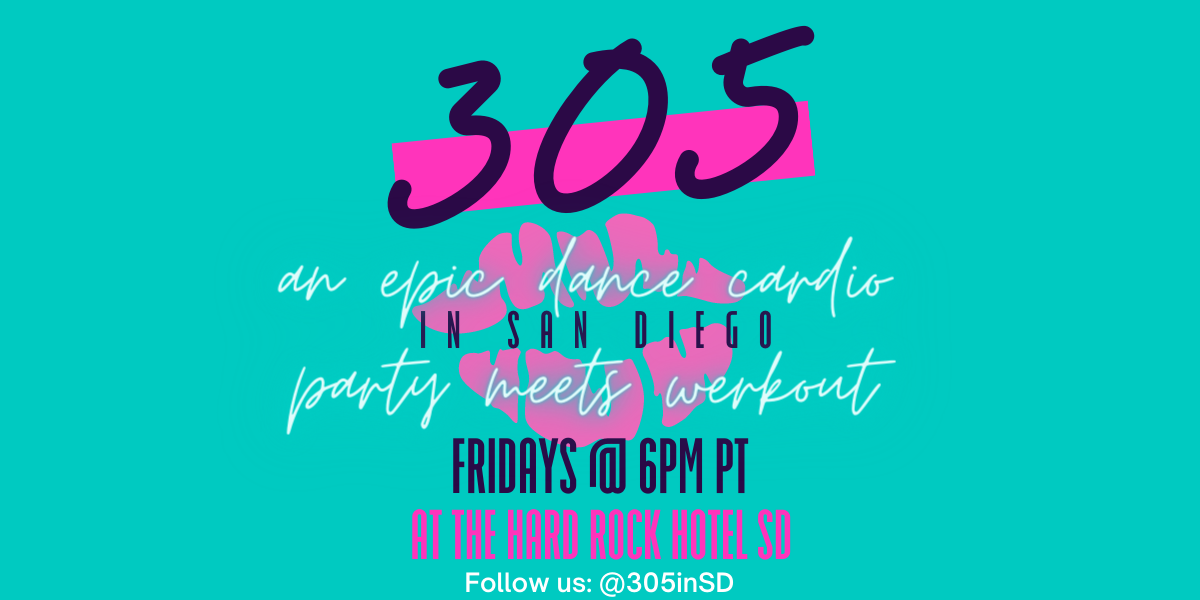 305 in SD: Friday Fitness Fun Night Out!