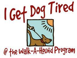 Walk a Hound 'n Get Dog Tired Program (Open to the Public)