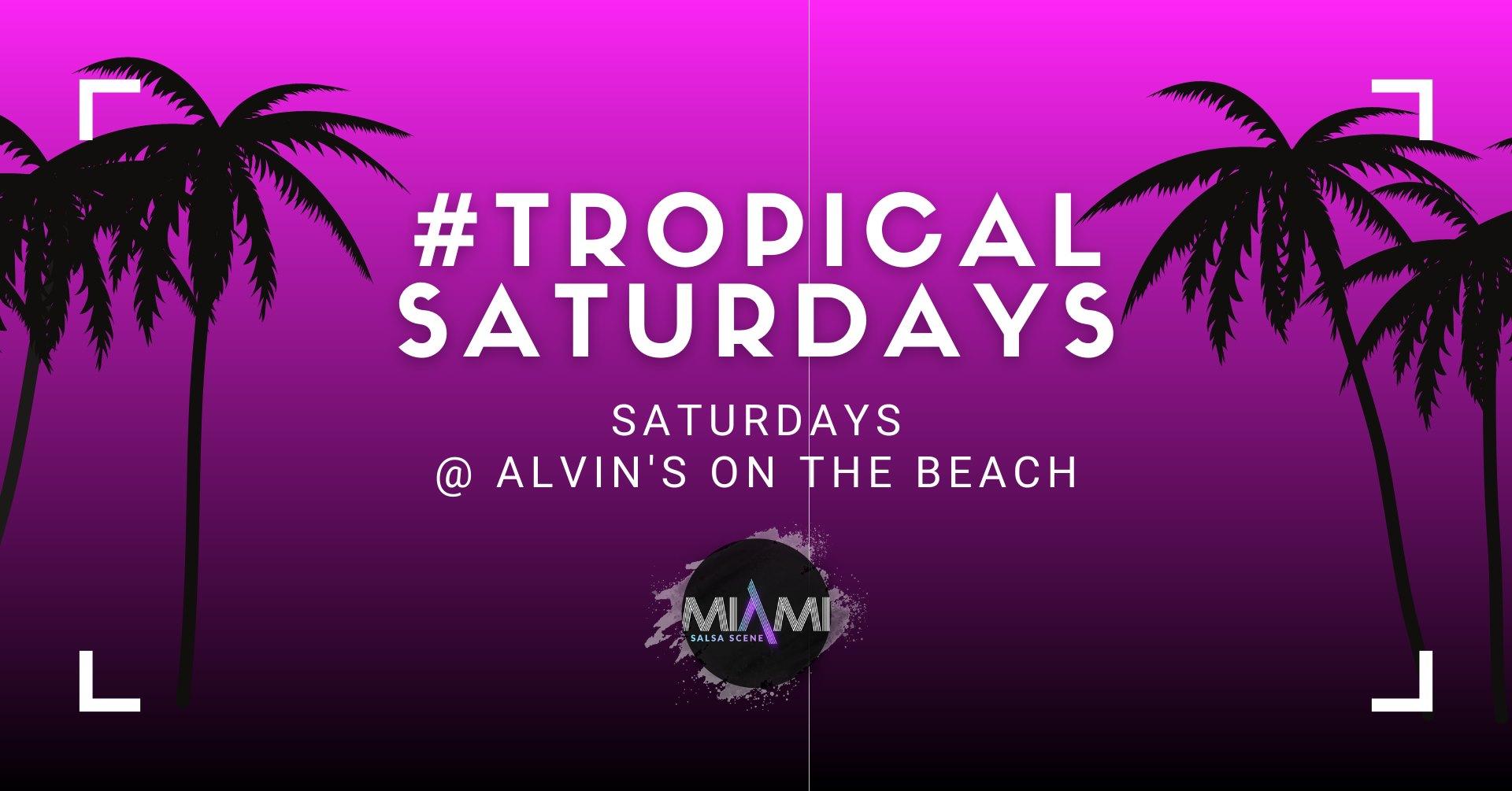 Tropical Saturdays at Alvin's on the Beach feat Dj Charun