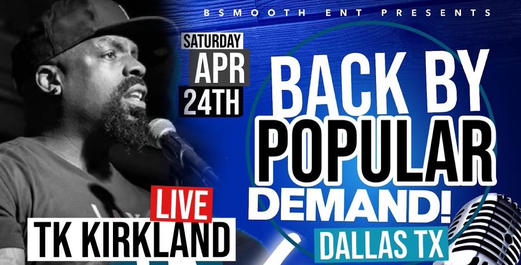 Dallas Tx TK Kirkland LIVE @ Hyenas Comedy Club - 24 APR 2021