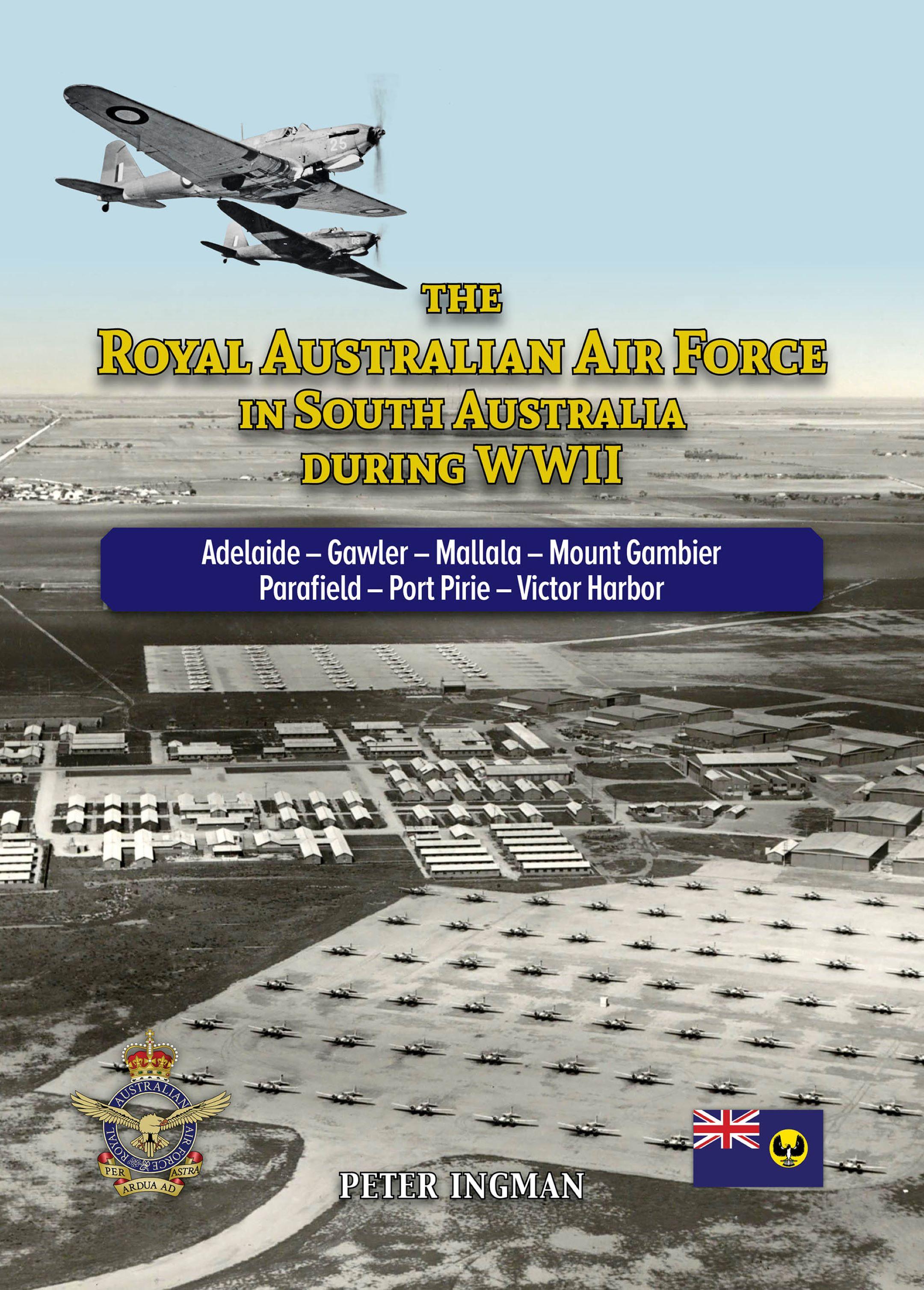 RAAF in South Australia During WWII : an author presentation