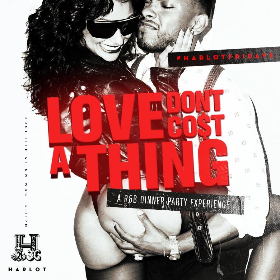 LOVE DONT COST A THING R&B DINNER EXPERIENCE at HARLOT FRIDAYS
