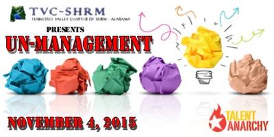 TVC-SHRM Fall Workshop- Un-Management with Talent...